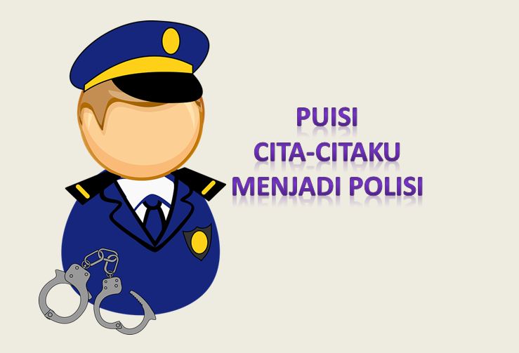 puisi cita citaku menjadi polisi